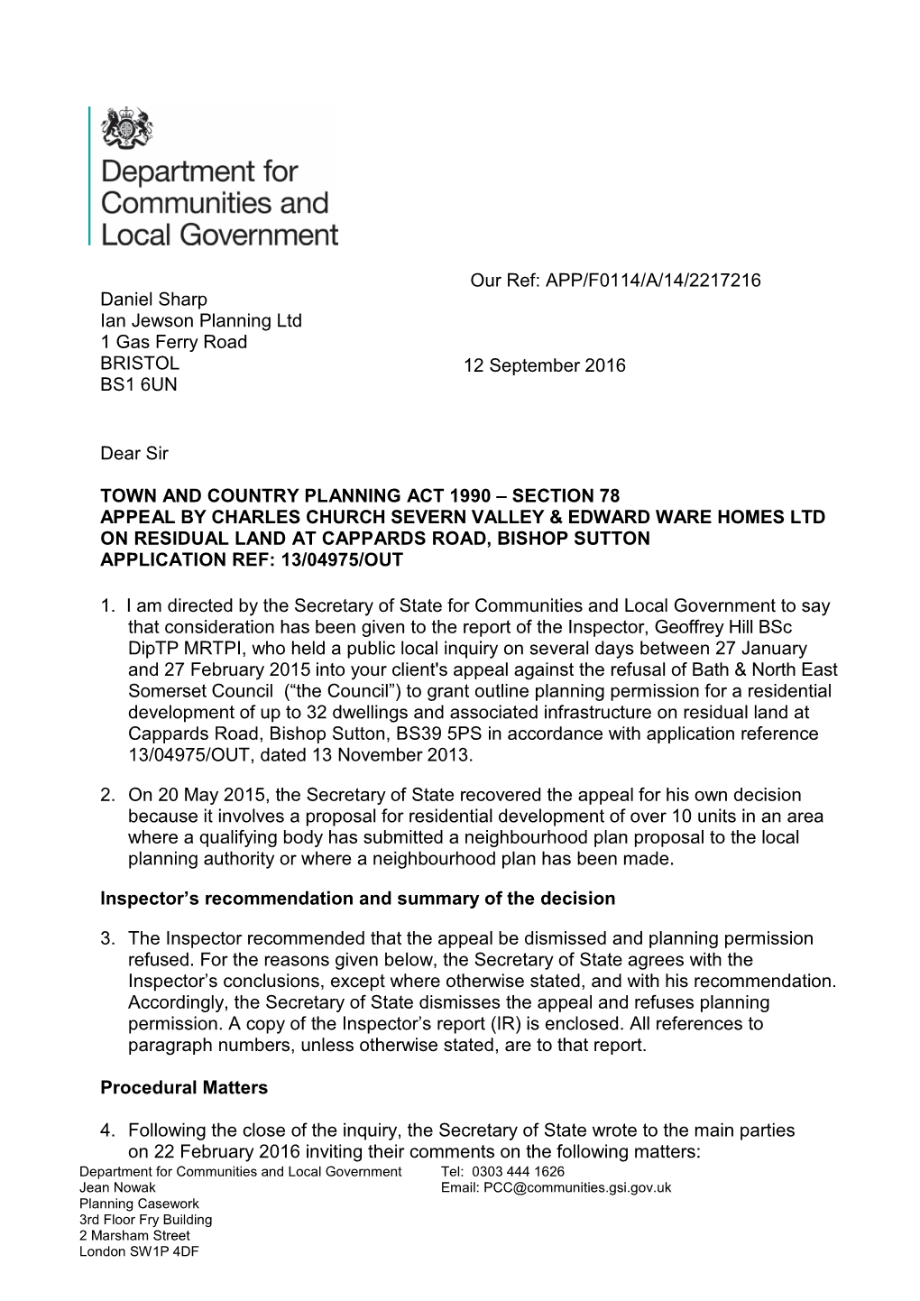 Daniel Sharp Ian Jewson Planning Ltd 1 Gas Ferry Road BRISTOL BS1 6UN Our Ref: APP/F0114/A/14/2217216 12 September 2016 Dear