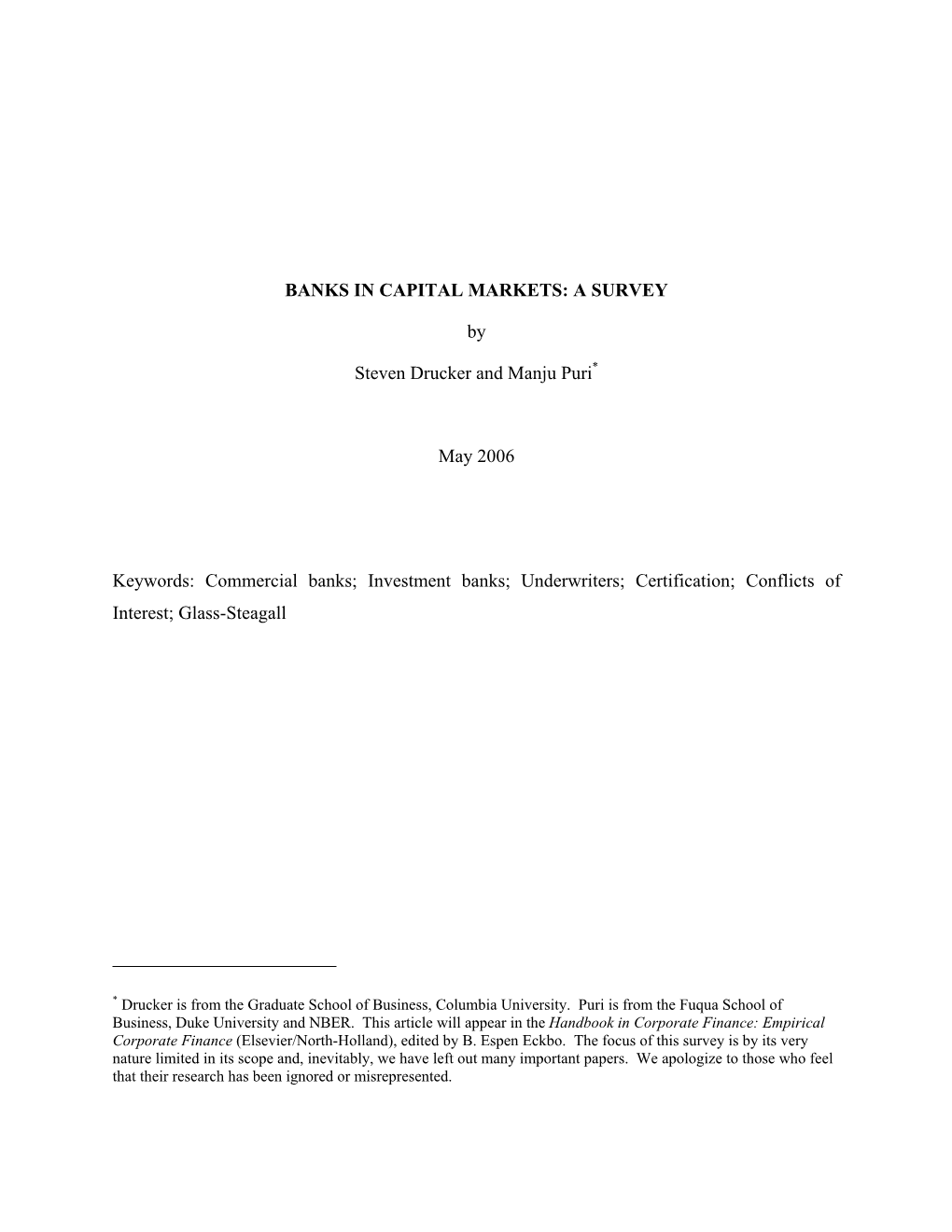 BANKS in CAPITAL MARKETS: a SURVEY by Steven Drucker and Manju Puri May 2006 Keywords: Commercial Banks; Investment Banks; Under