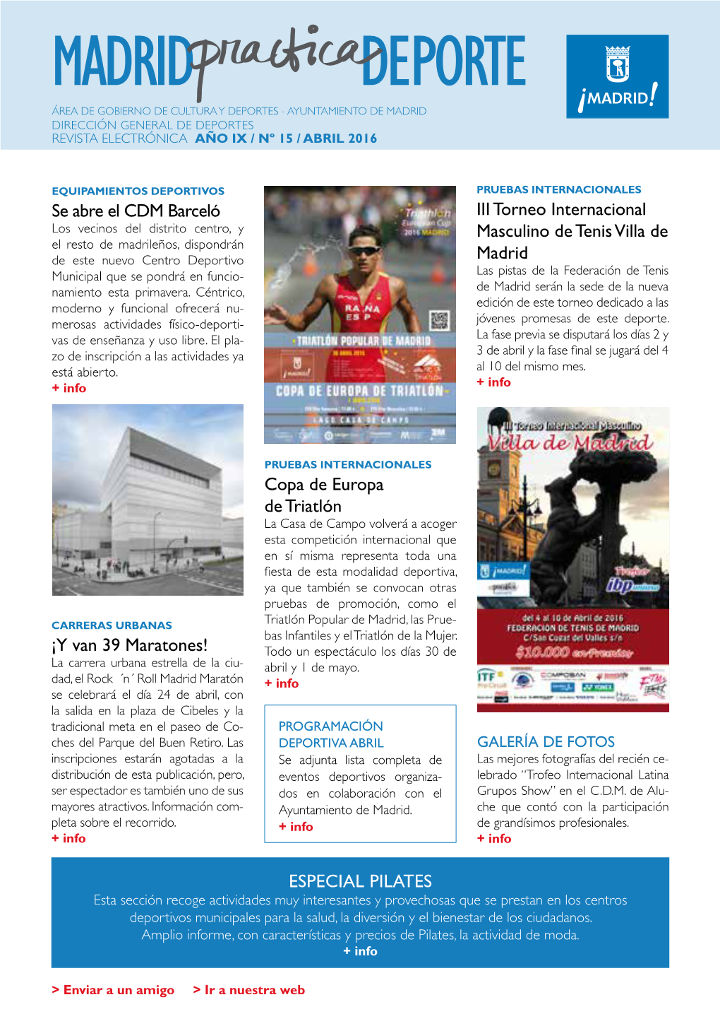 Madrid Deporte Área De Gobierno De Cultura Y Deportes - Ayuntamiento De Madrid Dirección General De Deportes Revista Electrónica Año Ix / Nº 15 / Abril 2016