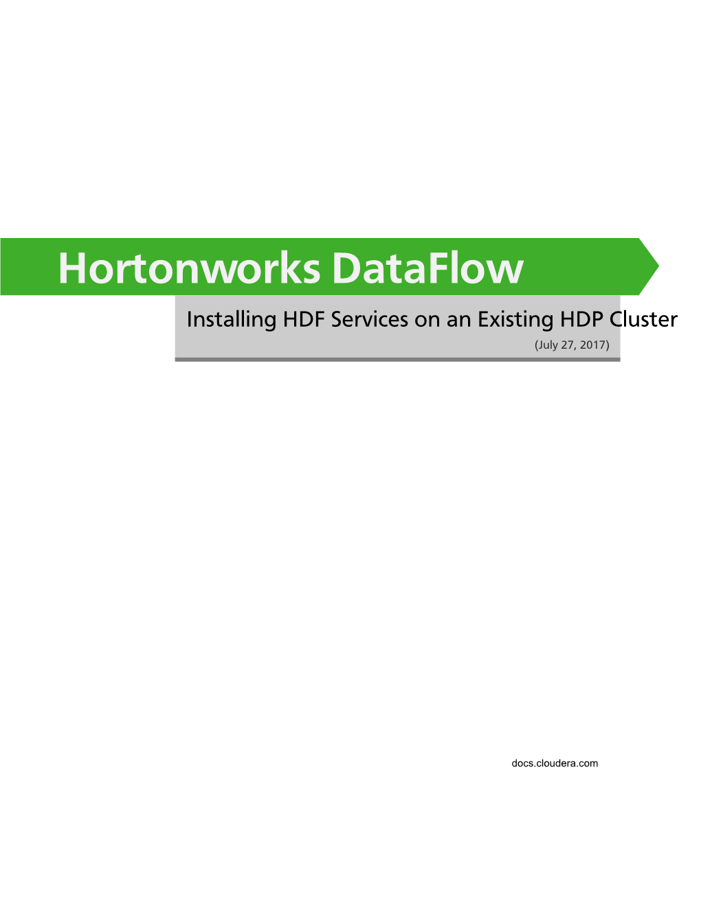 Hortonworks Dataflow Installing HDF Services on an Existing HDP Cluster (July 27, 2017)