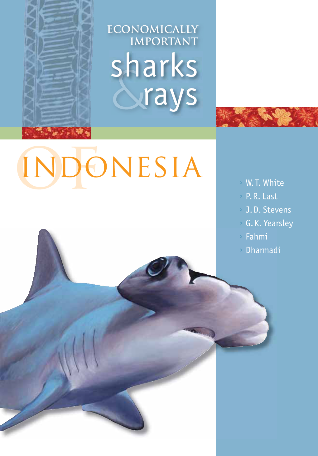 Economically Important Sharks and Rays of Indonesia = Hiu Dan Pari Yang Bernilai Ekonomis Penting Di Indonesia