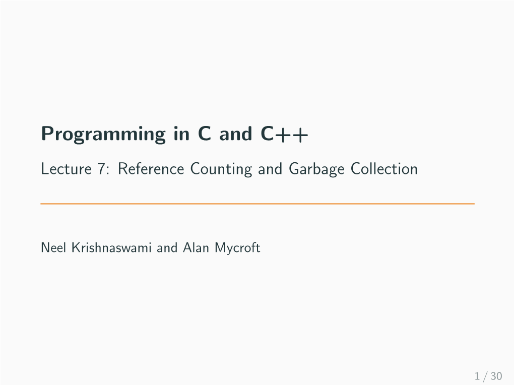 Lecture 7: Reference Counting and Garbage Collection