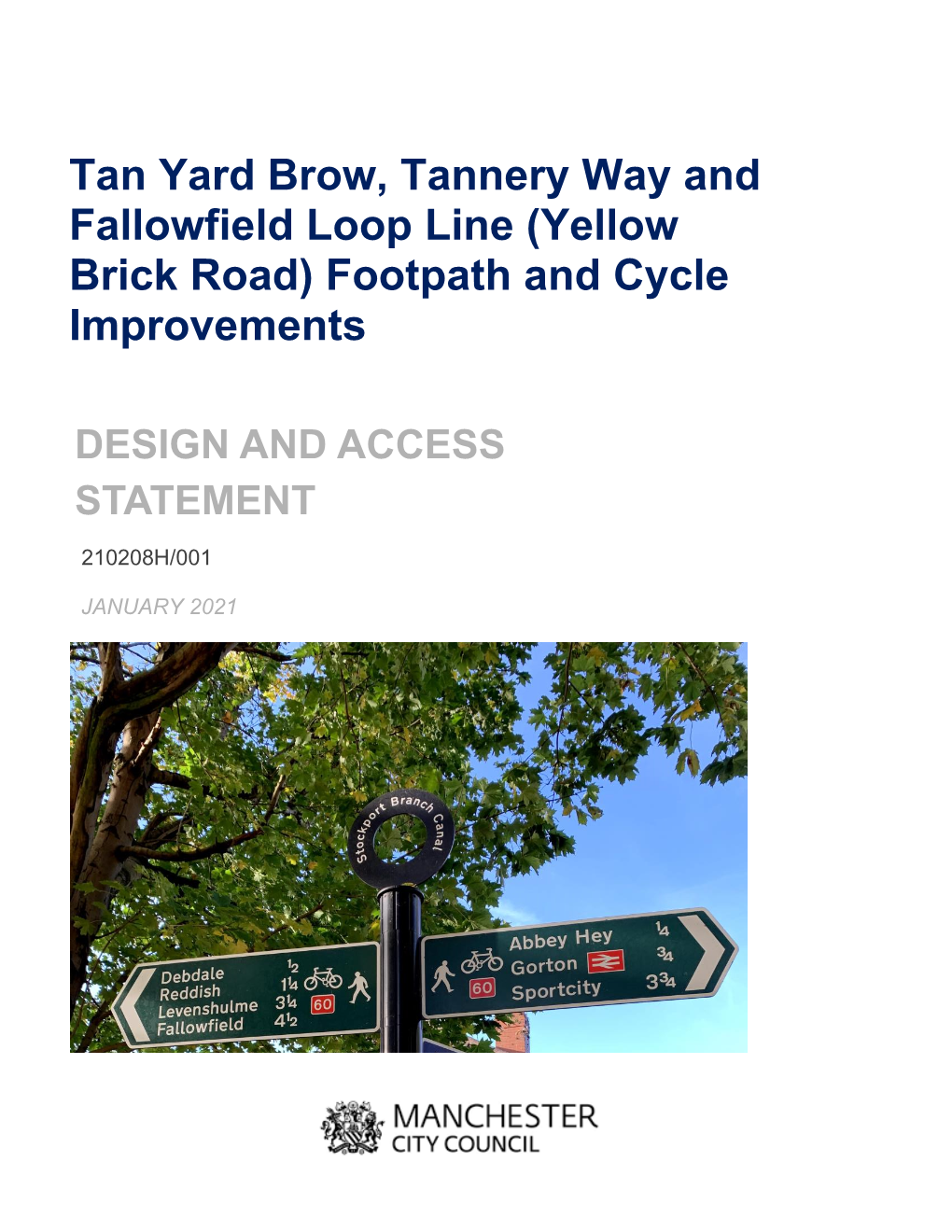 Tan Yard Brow, Tannery Way and Fallowfield Loop Line (Yellow Brick Road) Footpath and Cycle Improvements