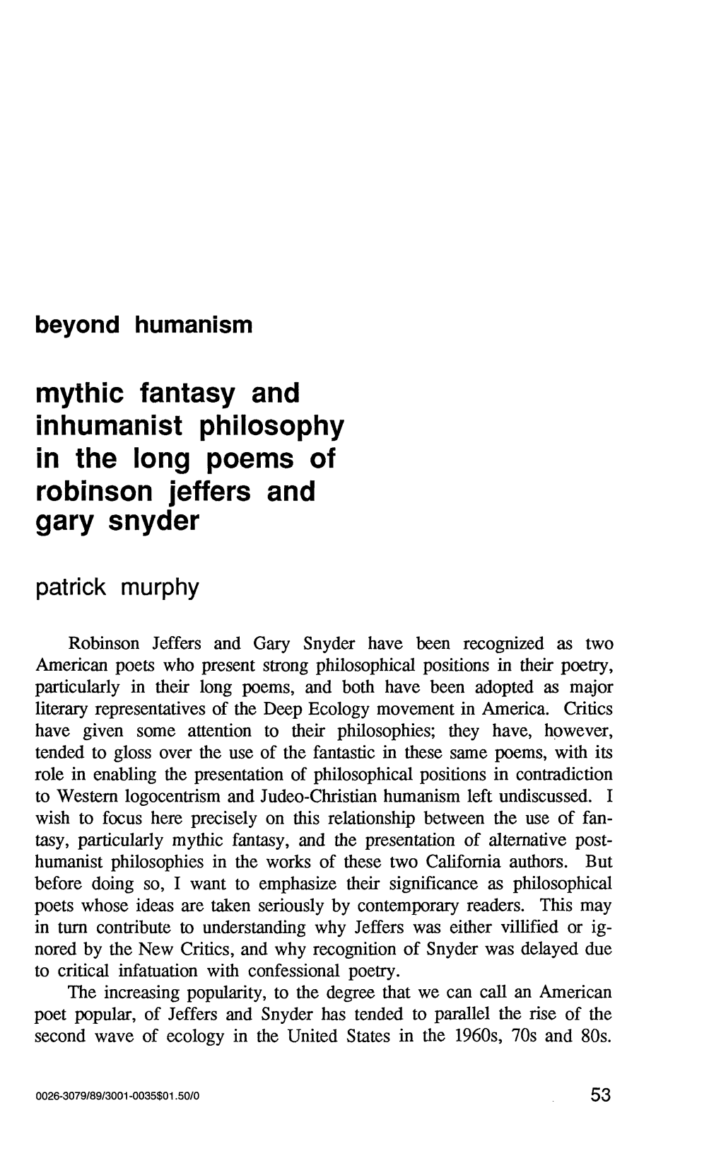 Mythic Fantasy and Inhumanist Philosophy in the Long Poems of Robinson Jeffers and Gary Snyder Patrick Murphy