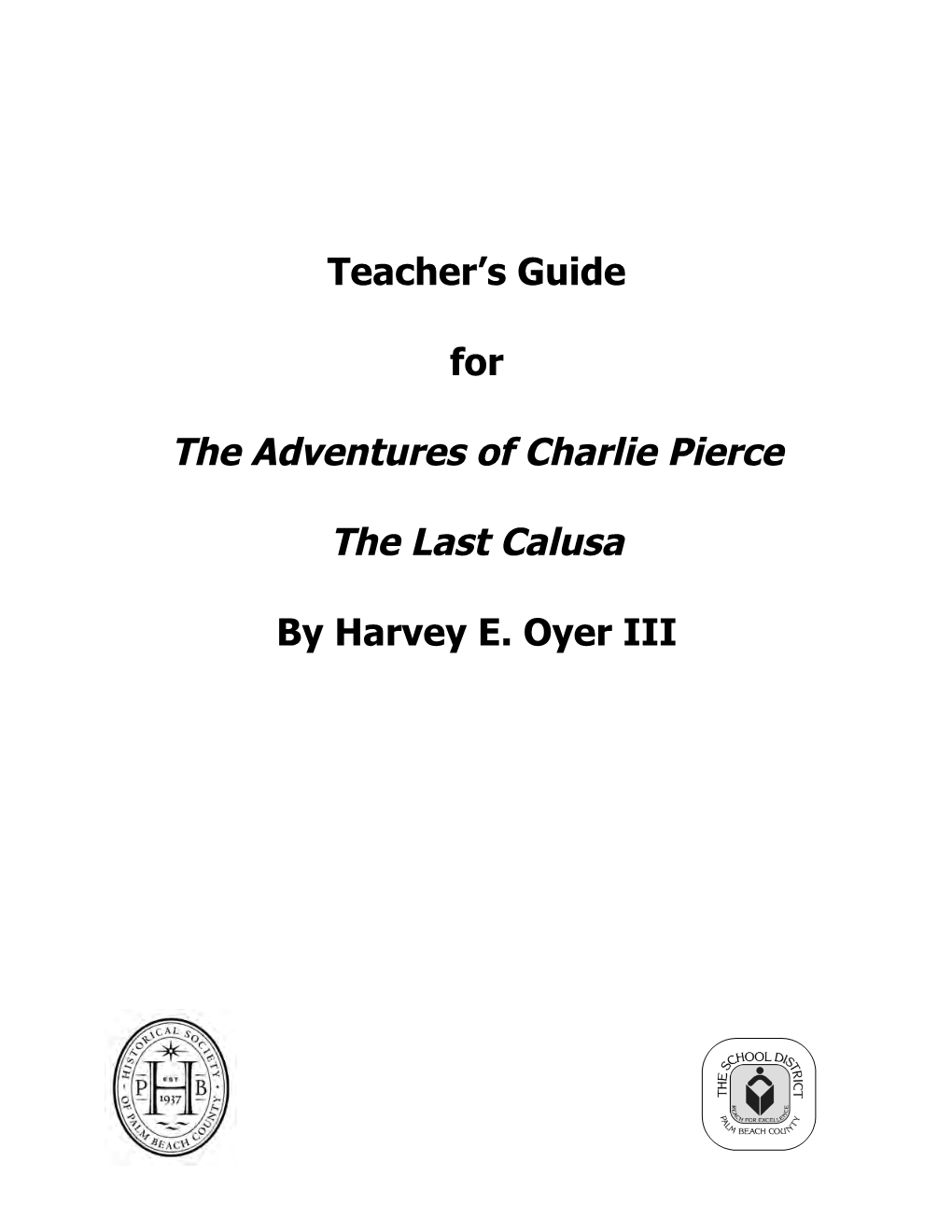 The Adventures of Charlie Pierce the Last Calusa Harvey E