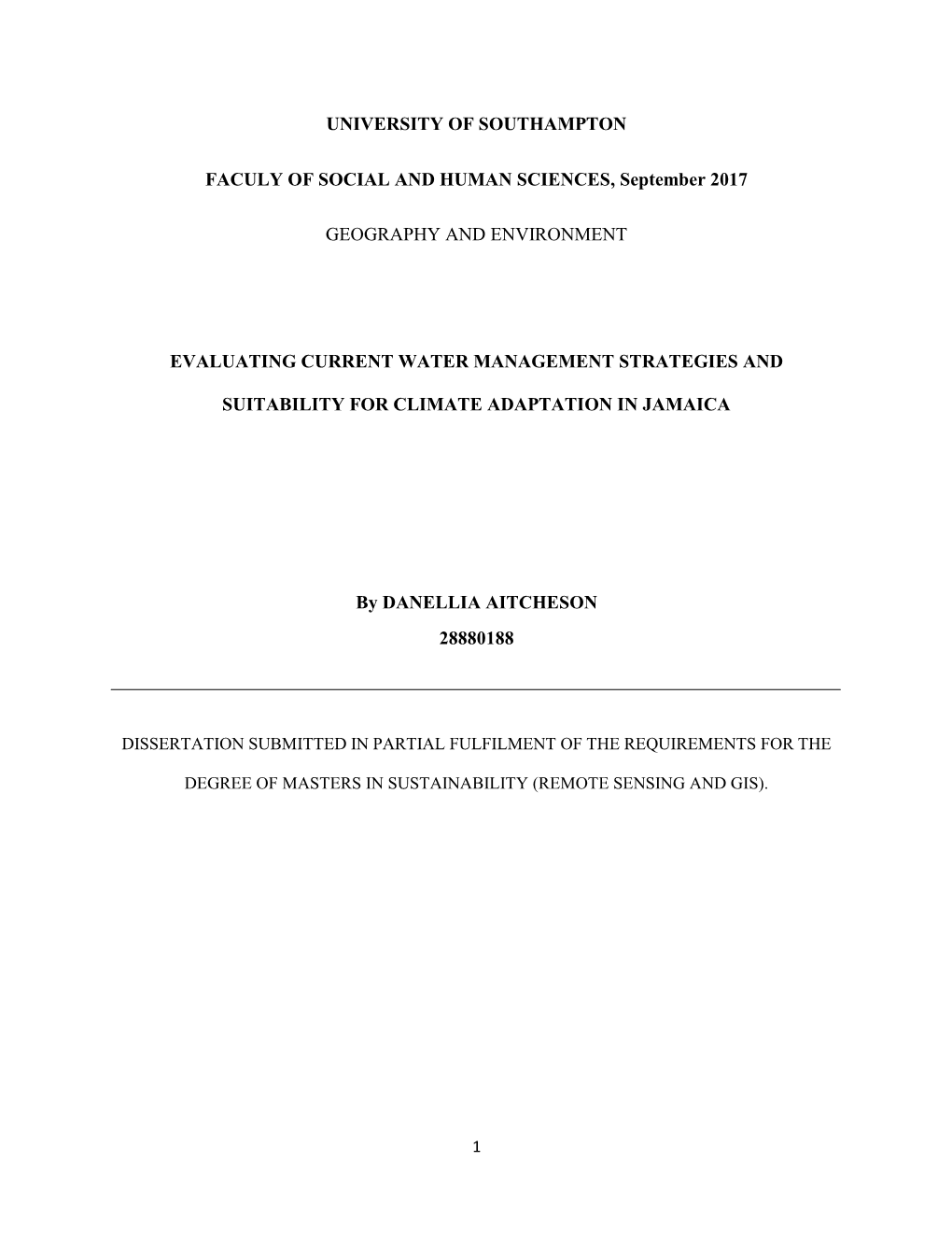 UNIVERSITY of SOUTHAMPTON FACULY of SOCIAL and HUMAN SCIENCES, September 2017 GEOGRAPHY and ENVIRONMENT EVALUATING CURRENT WATER