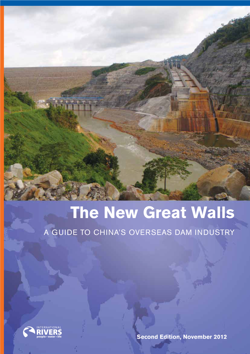 The New Great Walls: a Guide to China's Overseas Dam Industry