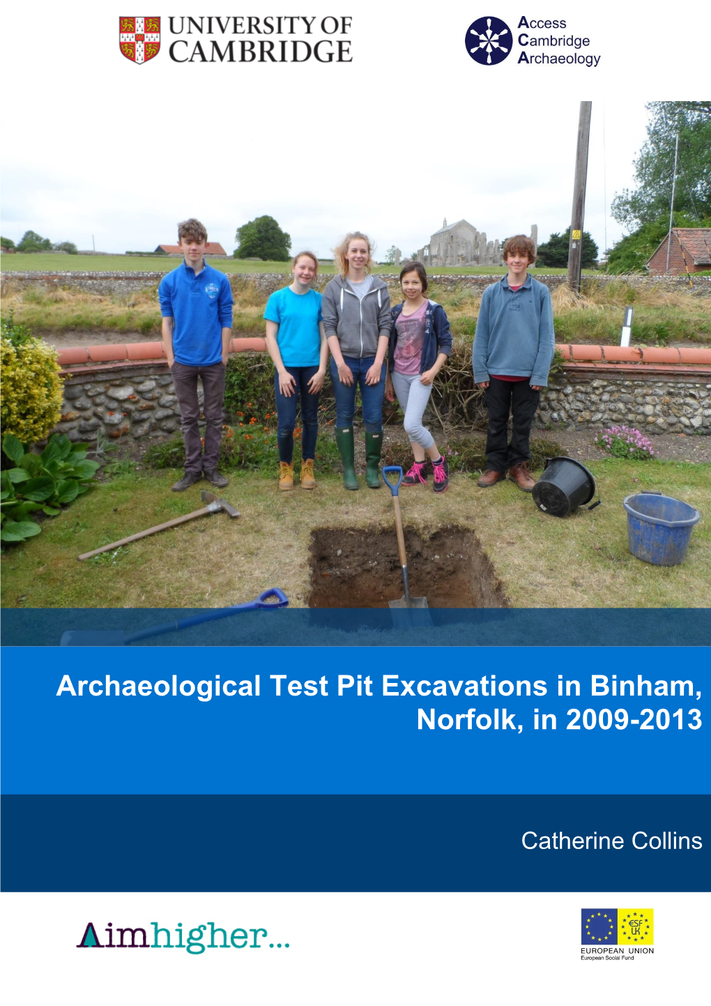 Archaeological Test Pit Excavations in Binham, Norfolk, in 2009-2013