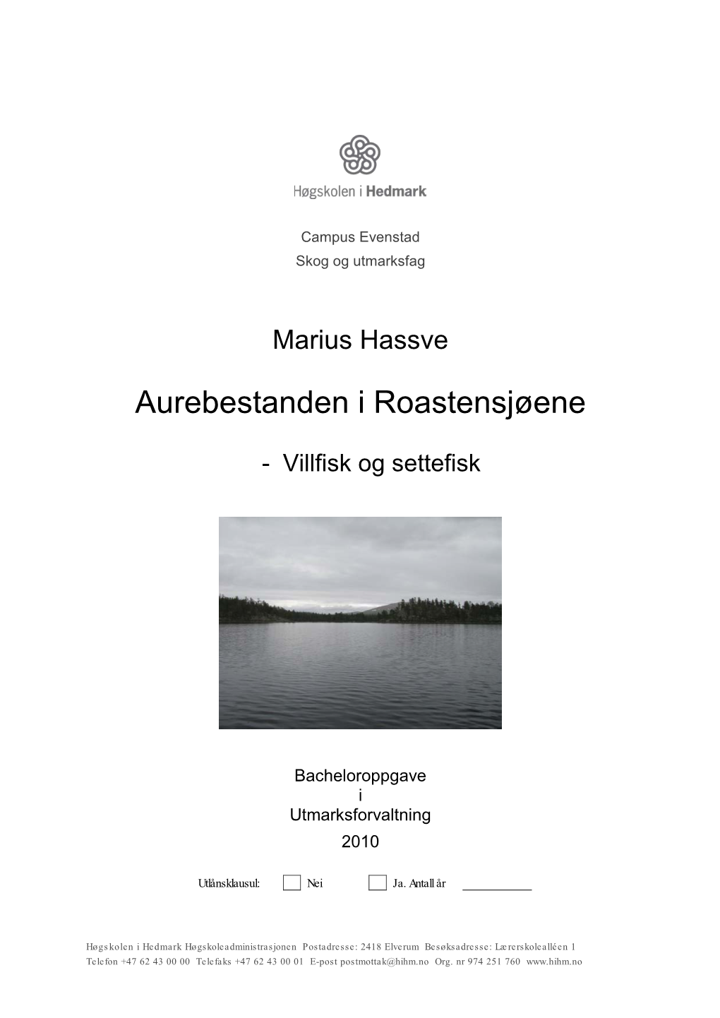 Aurebestanden I Roastensjøene