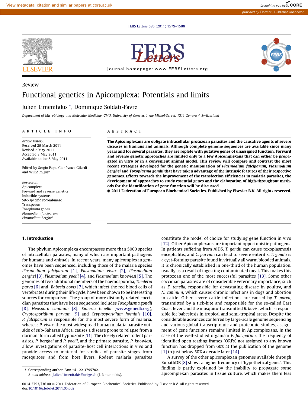 Functional Genetics in Apicomplexa: Potentials and Limits ⇑ Julien Limenitakis , Dominique Soldati-Favre