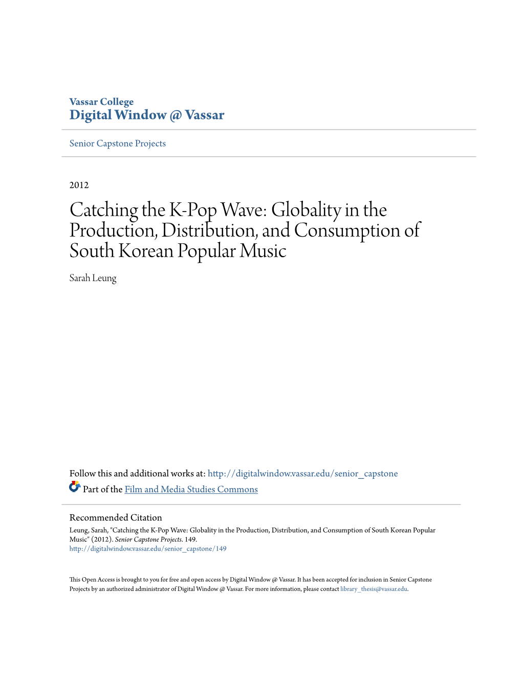 Catching the K-Pop Wave: Globality in the Production, Distribution, and Consumption of South Korean Popular Music Sarah Leung