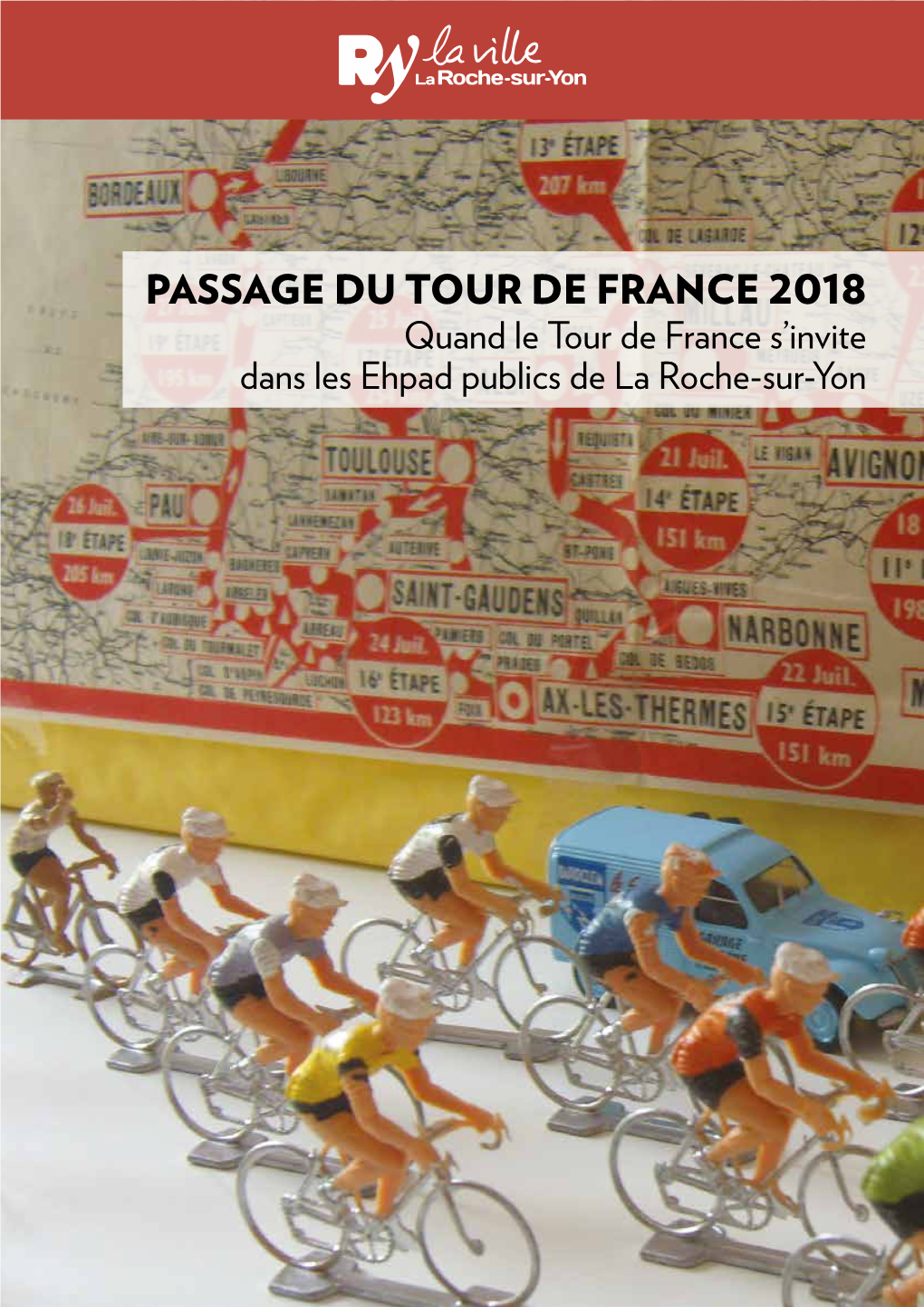 PASSAGE DU TOUR DE FRANCE 2018 Quand Le Tour De France S’Invite Dans Les Ehpad Publics De La Roche-Sur-Yon