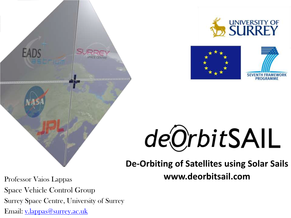 Deorbitsail.Com Space Vehicle Control Group Surrey Space Centre, University of Surrey Email: V.Lappas@Surrey.Ac.Uk