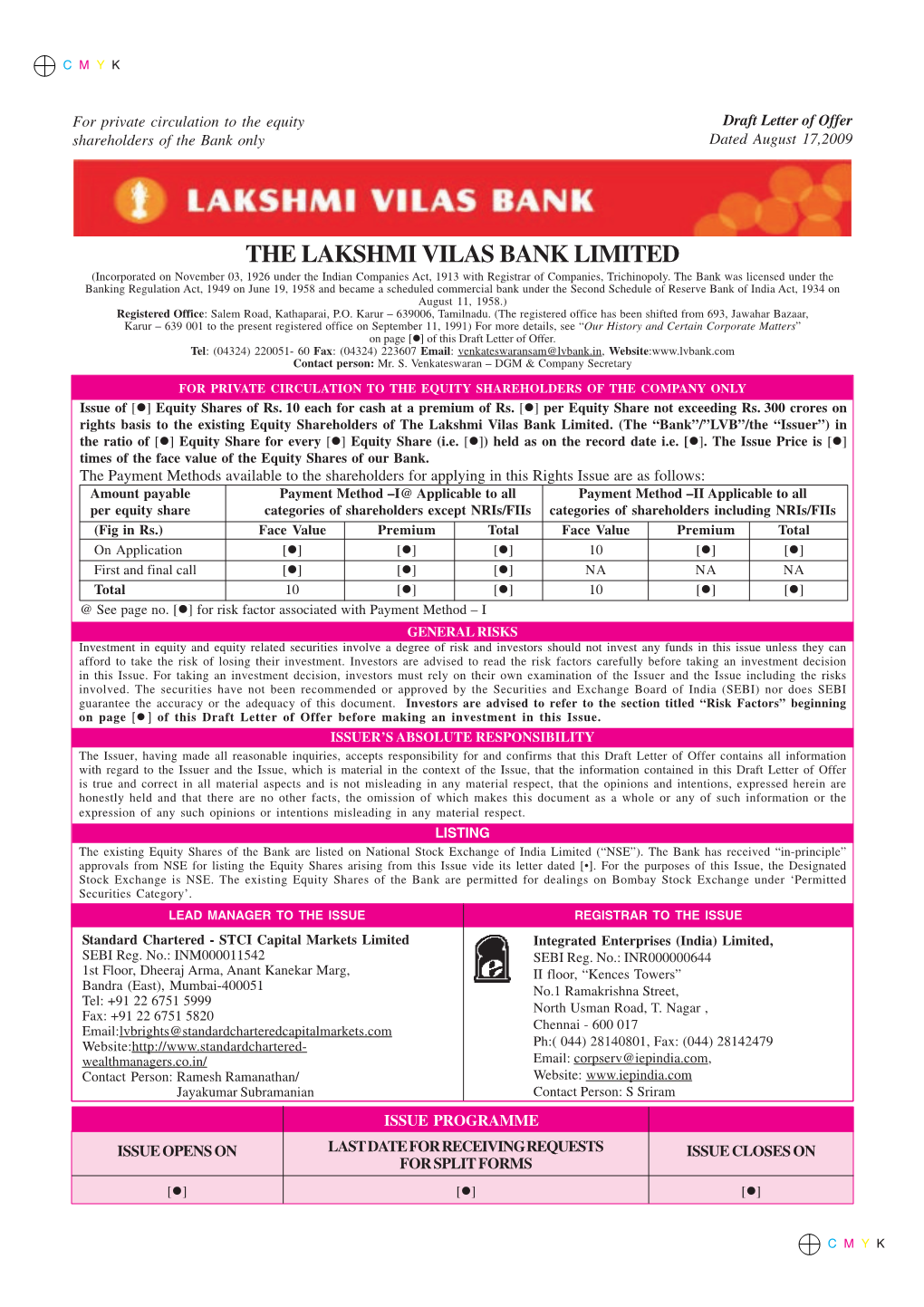 THE LAKSHMI VILAS BANK LIMITED (Incorporated on November 03, 1926 Under the Indian Companies Act, 1913 with Registrar of Companies, Trichinopoly