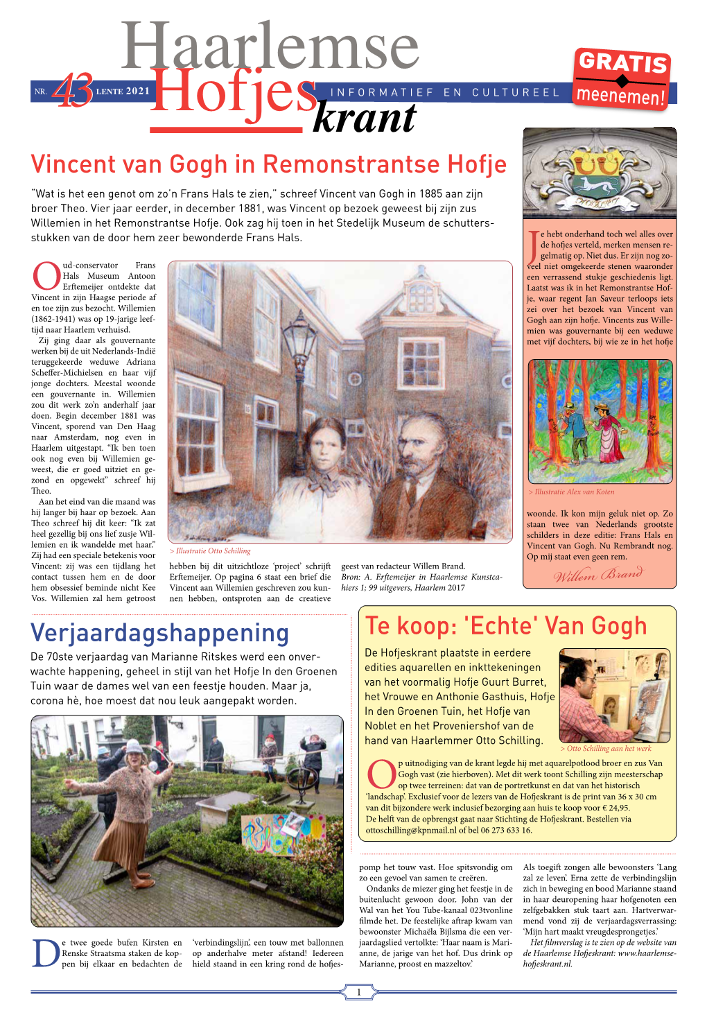 Te Koop: 'Echte' Van Gogh Vincent Van Gogh in Remonstrantse Hofje