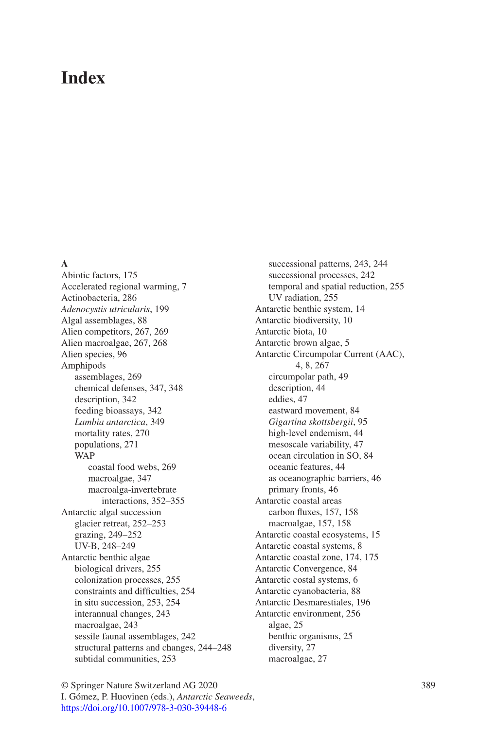 389 © Springer Nature Switzerland AG 2020 I. Gómez, P. Huovinen (Eds.), Antarctic Seaweeds