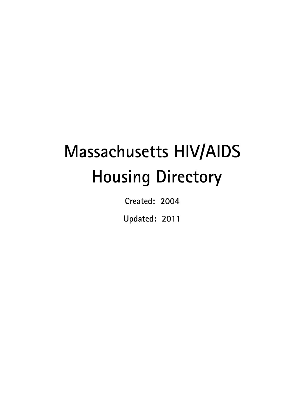 Massachusetts HIV/AIDS Housing Directory Created: 2004 Updated: 2011