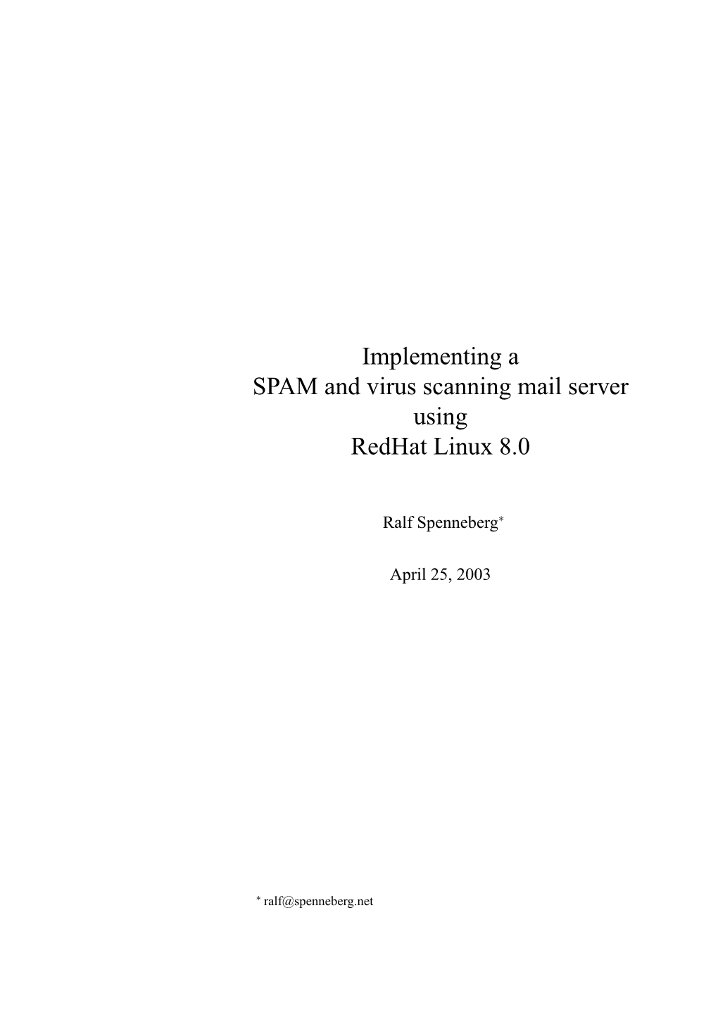 Implementing a SPAM and Virus Scanning Mail Server Using Redhat Linux 8.0
