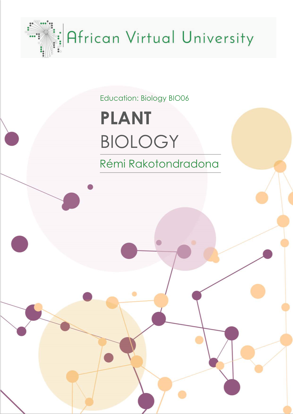 PLANT BIOLOGY Rémi Rakotondradona Plant Biology