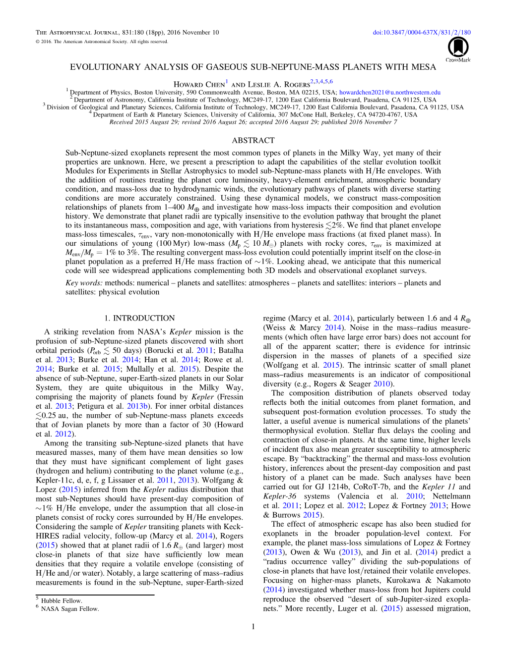 EVOLUTIONARY ANALYSIS of GASEOUS SUB-NEPTUNE-MASS PLANETS with MESA Howard Chen1 and Leslie A