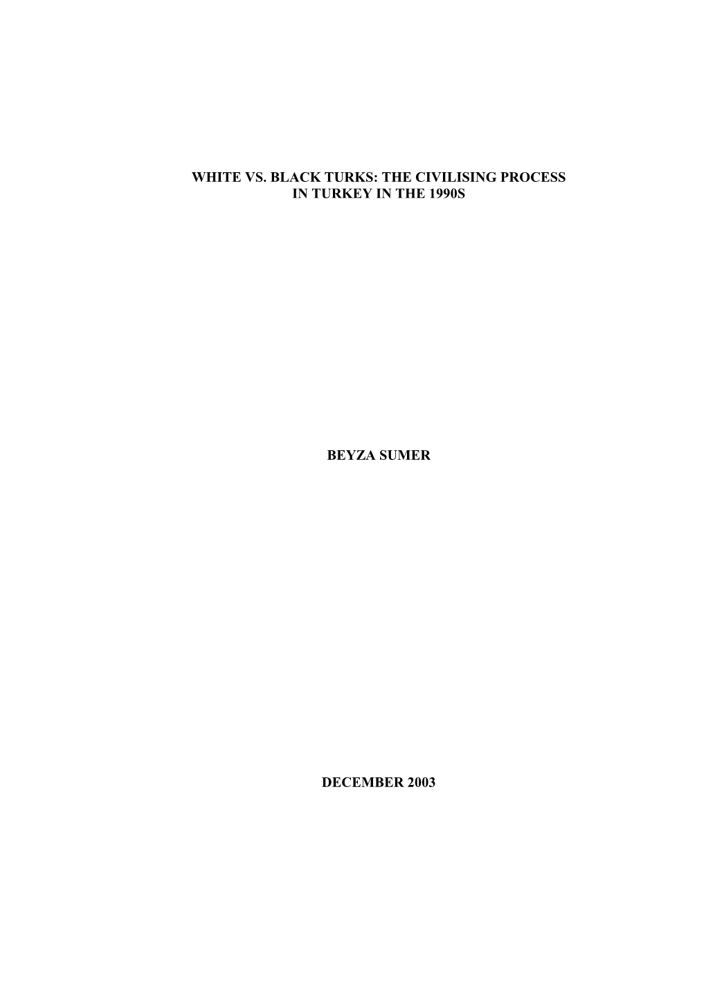 White Vs. Black Turks: the Civilising Process in Turkey in the 1990S