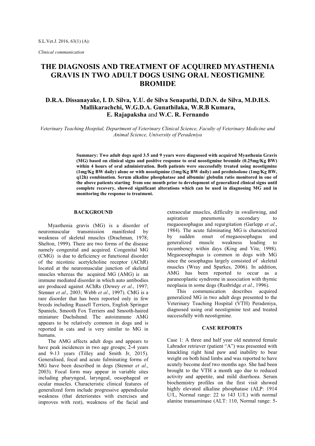 The Diagnosis and Treatment of Acquired Myasthenia Gravis in Two Adult Dogs Using Oral Neostigmine Bromide