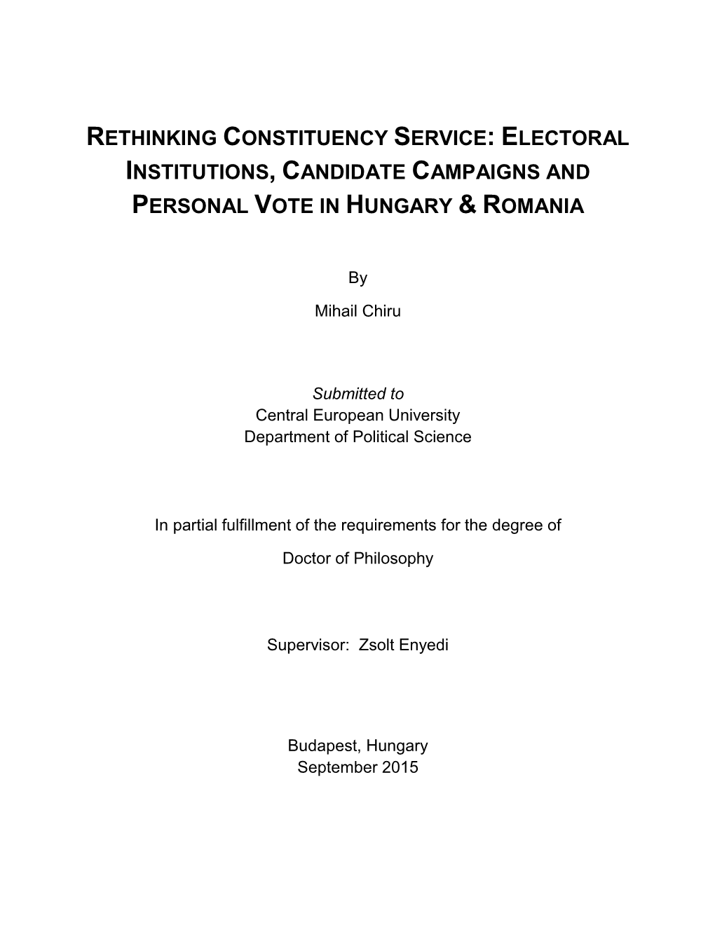 Rethinking Constituency Service: Electoral Institutions, Candidate Campaigns and Personal Vote in Hungary & Romania