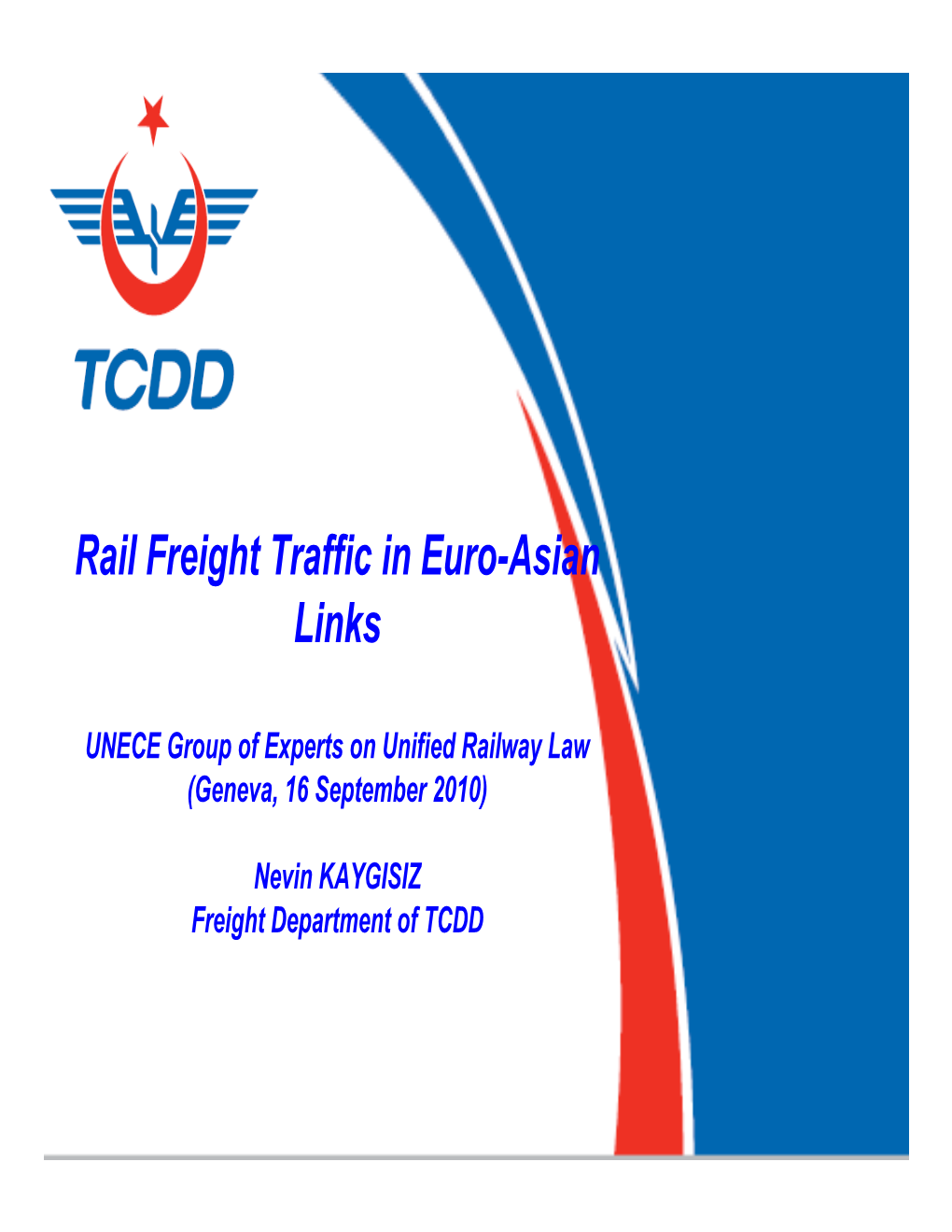 Rail Freight Traffic in Euro-Asian Links