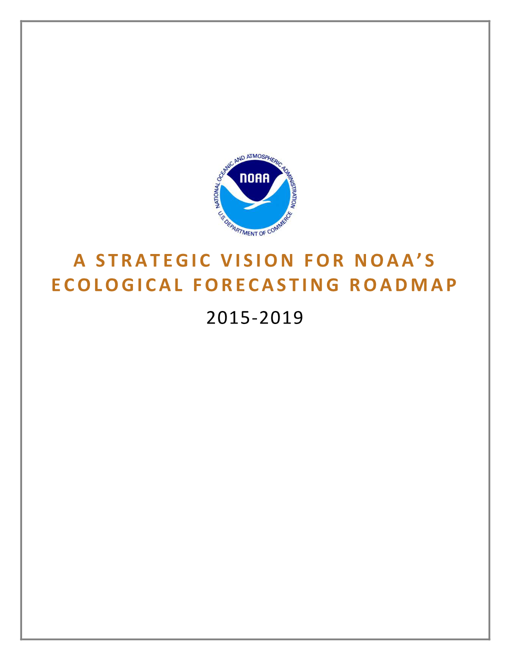 A Strategic Vision for NOAA's Ecological Forecasting Roadmap