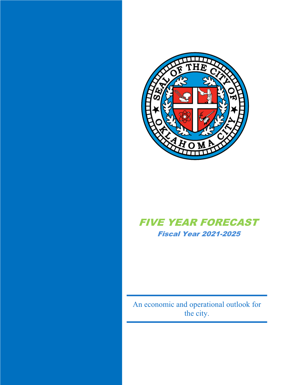 FIVE YEAR FORECAST Fiscal Year 2021-2025