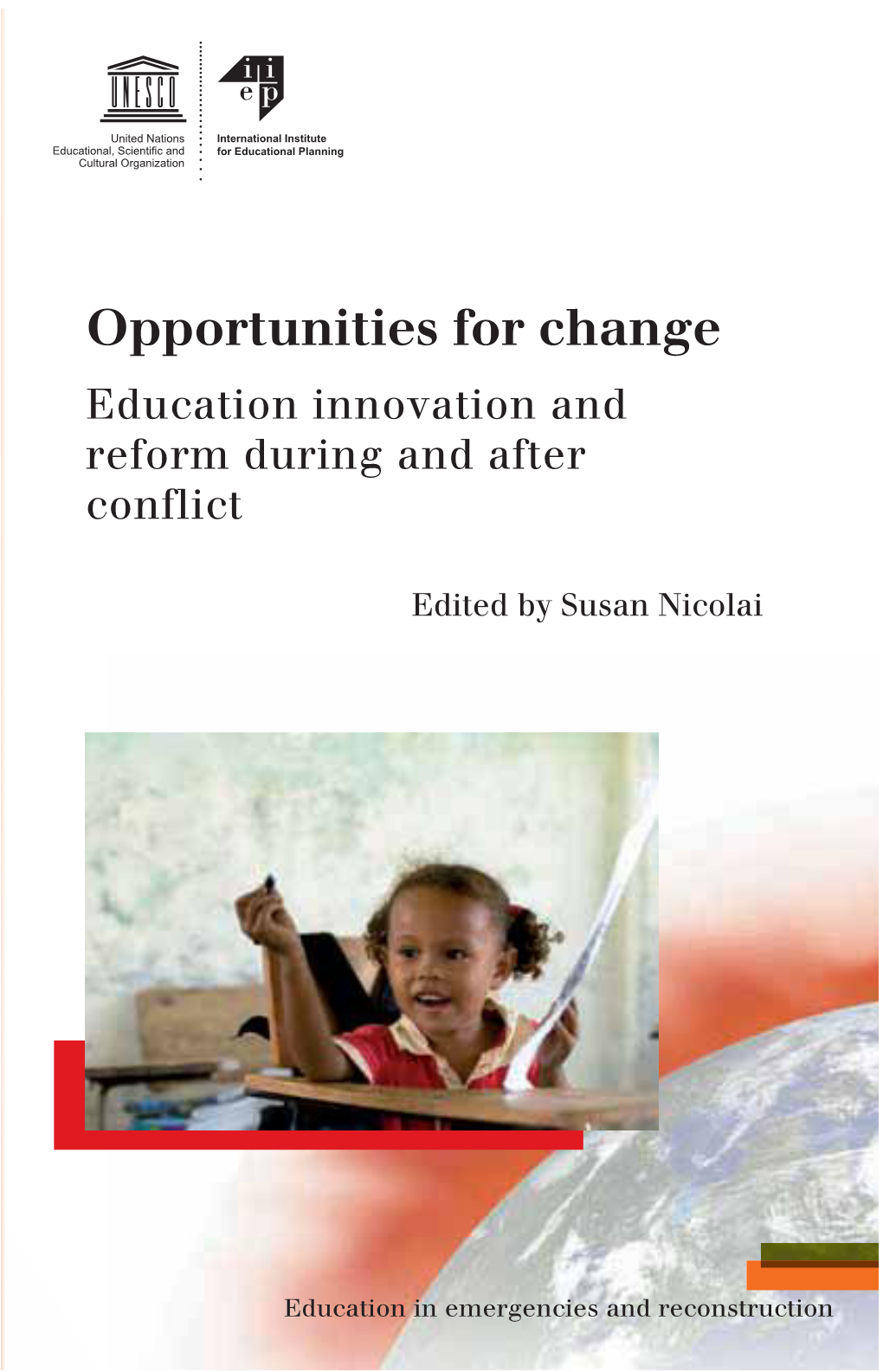 Education Innovation and Reform During and After Conflict