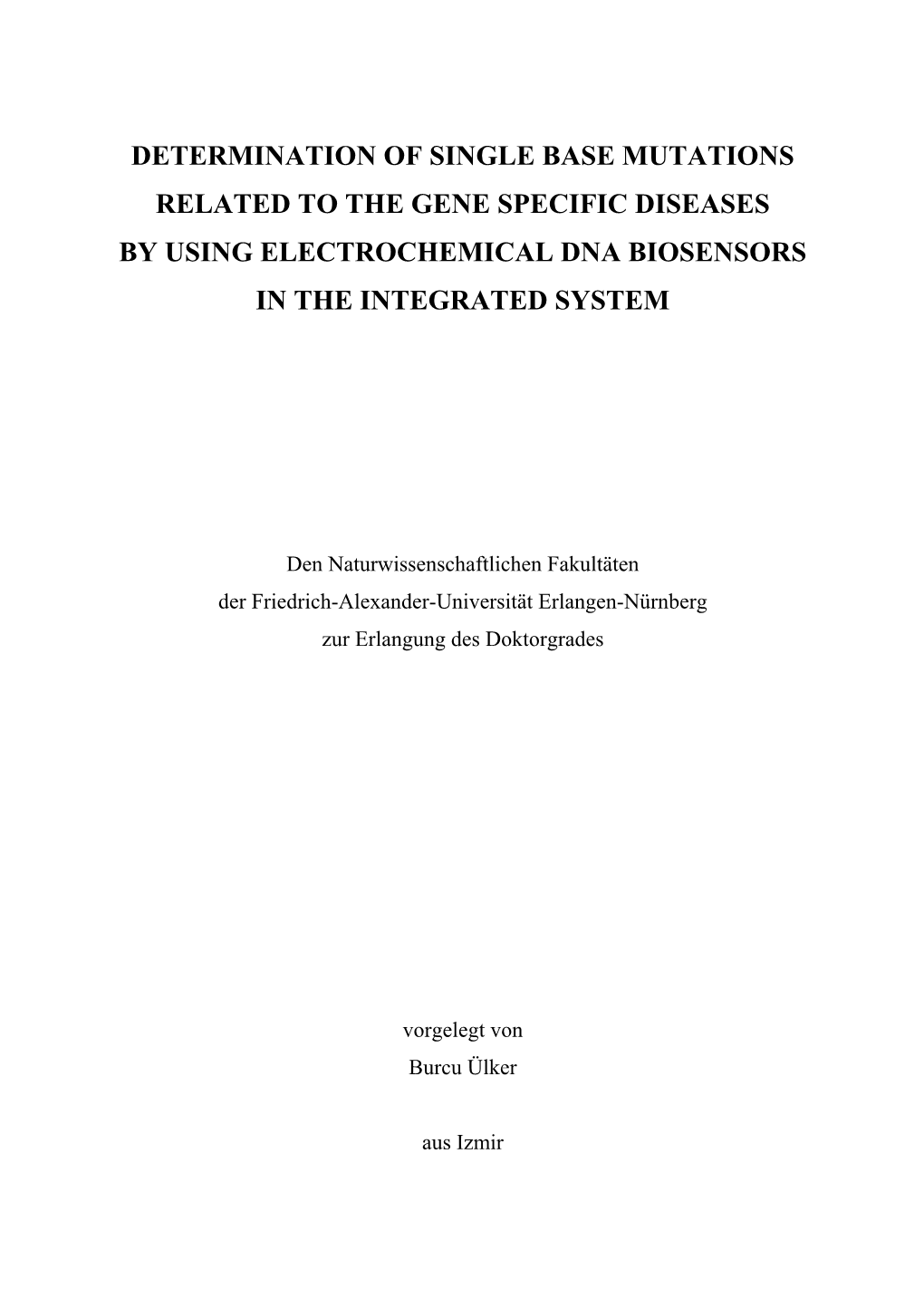 Determination of Single Base Mutations Related to the Gene Specific Diseases by Using Electrochemical Dna Biosensors in the Integrated System