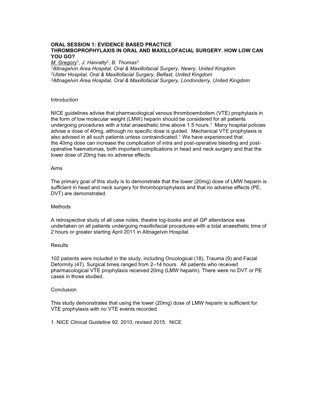 Oral Session 1: Evidence Based Practice Thromboprophylaxis in Oral and Maxillofacial Surgery