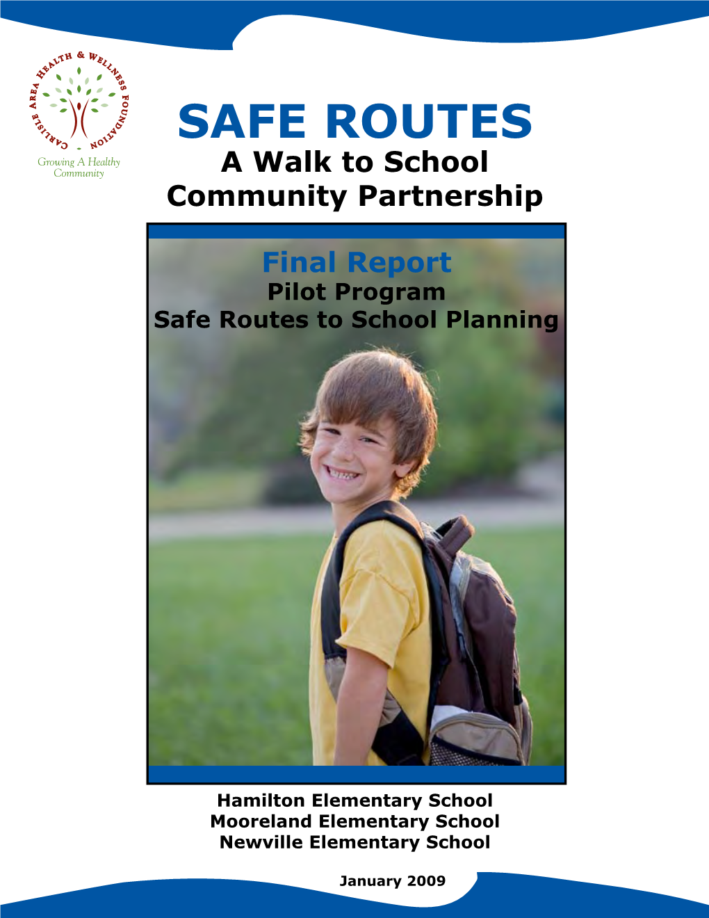 SAFE ROUTES a Walk to School Community Partnership
