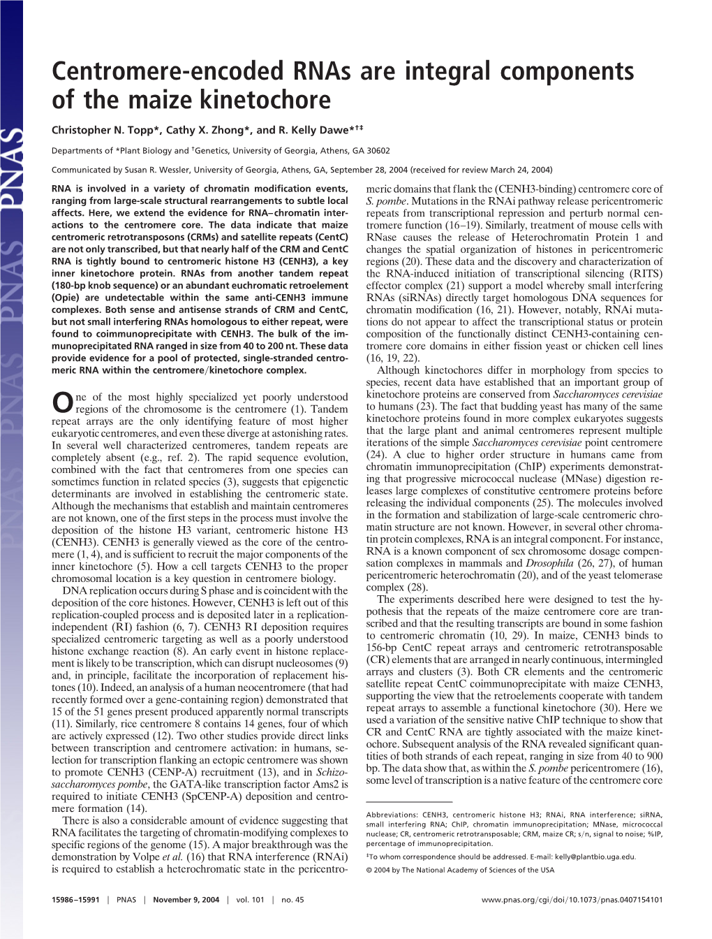 Centromere-Encoded Rnas Are Integral Components of the Maize Kinetochore