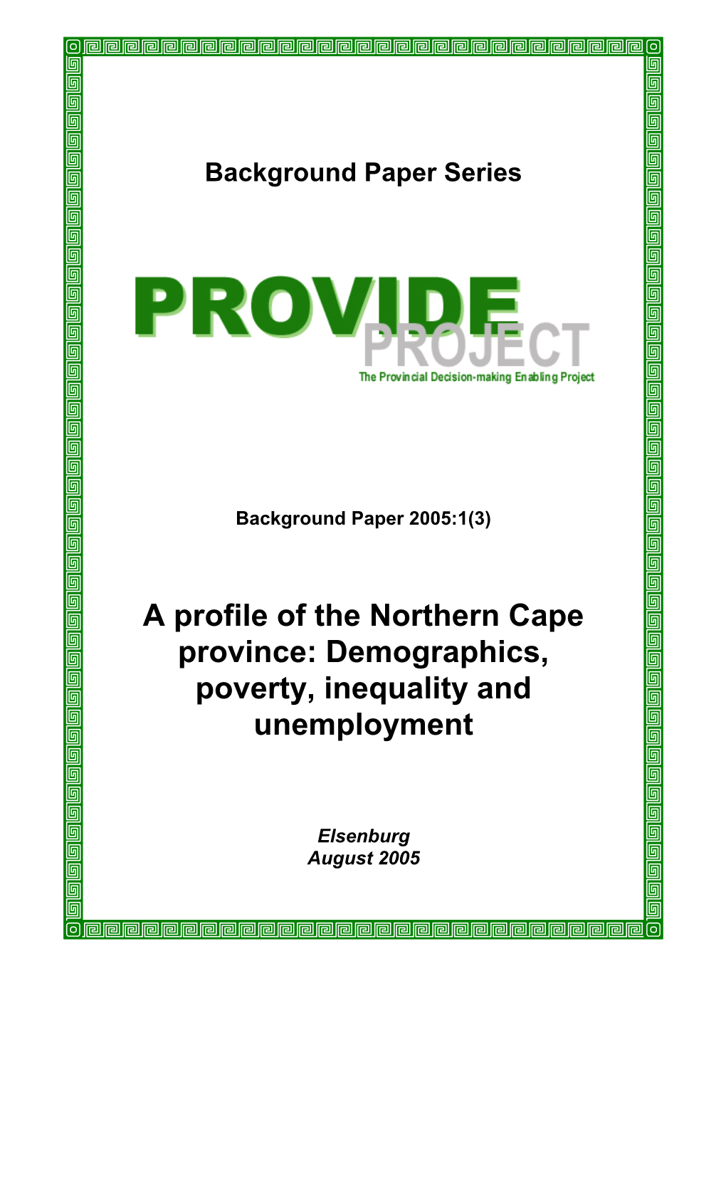 A Profile of the Northern Cape Province: Demographics, Poverty, Inequality and Unemployment