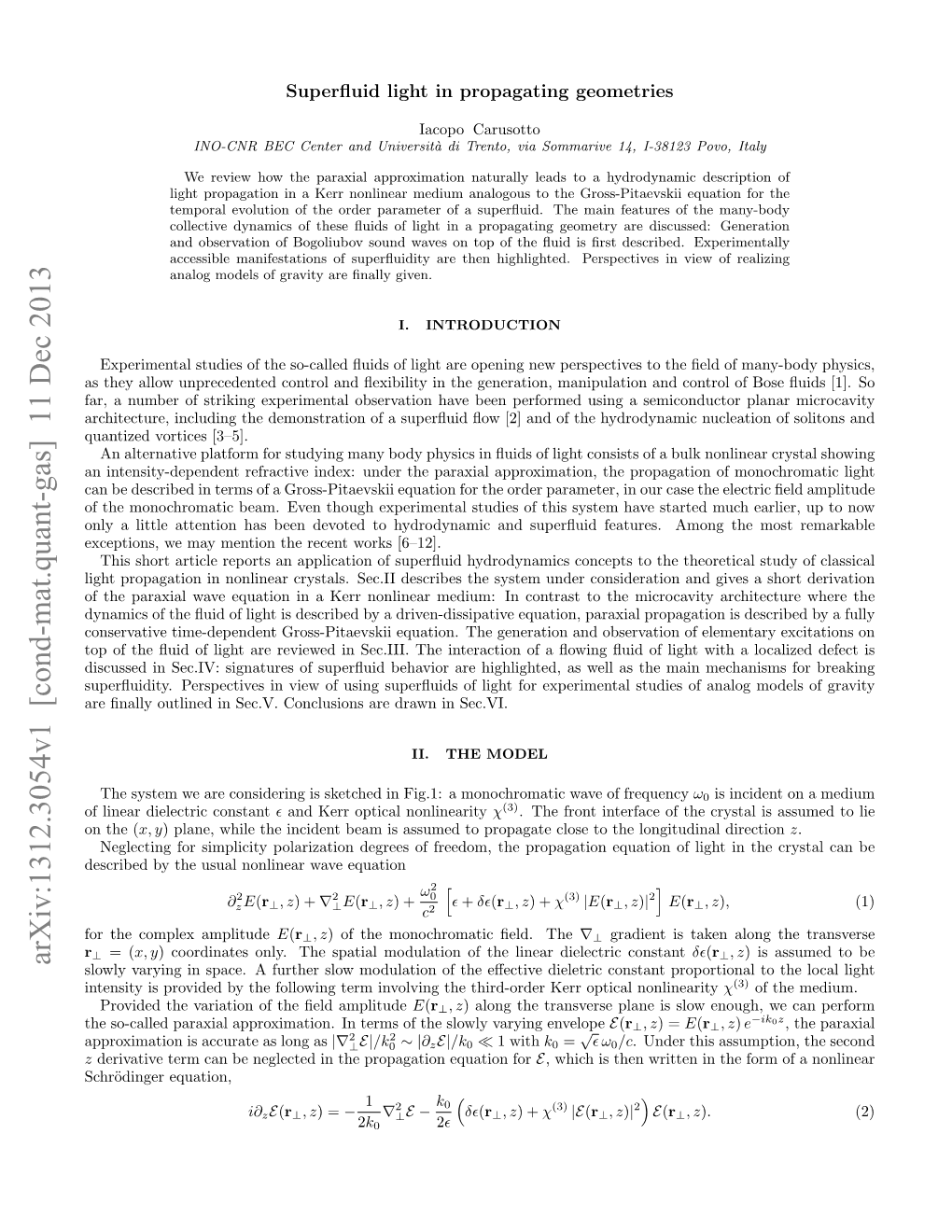 Superfluid Light in Propagating Geometries