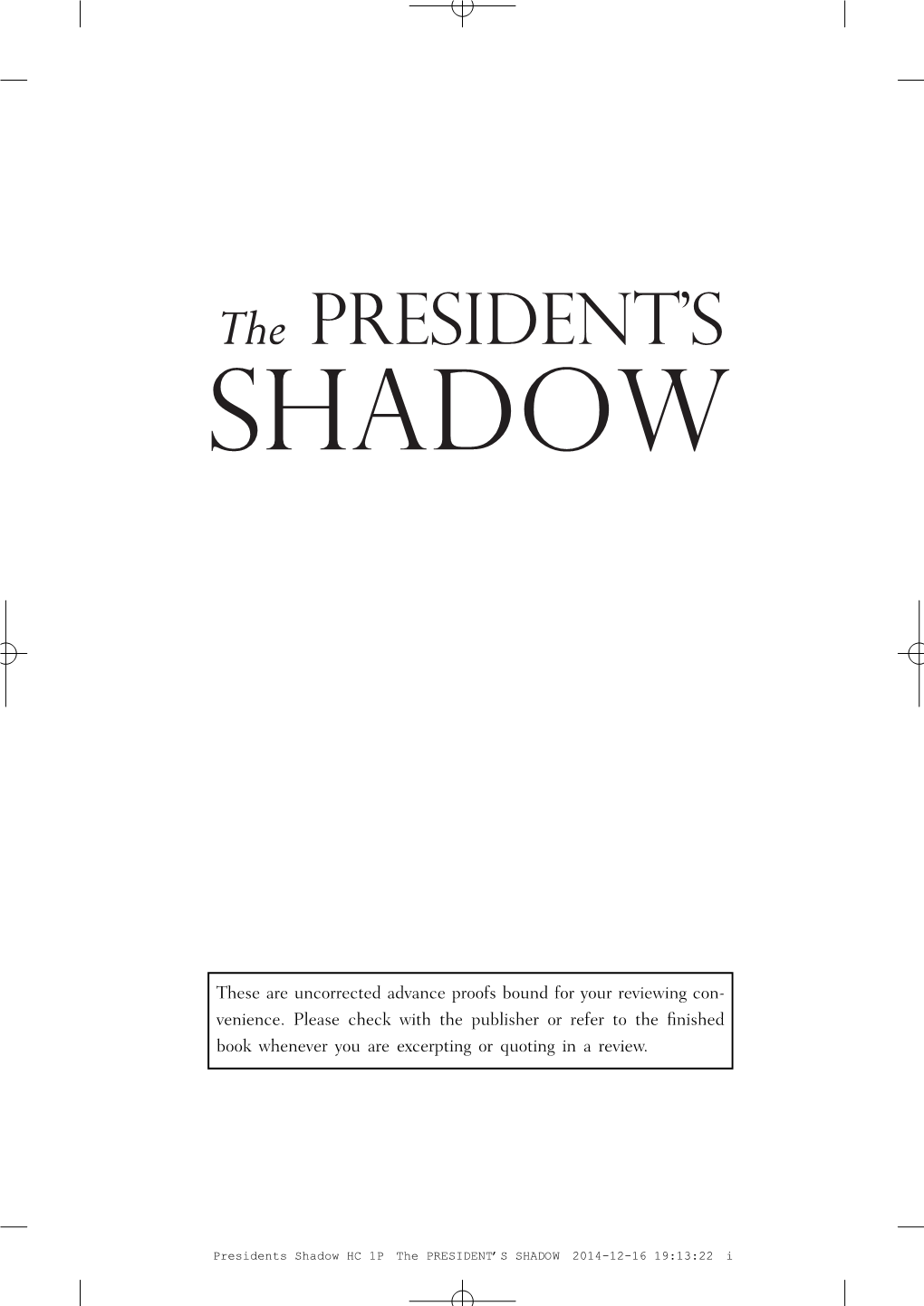 President's Shadow Design
