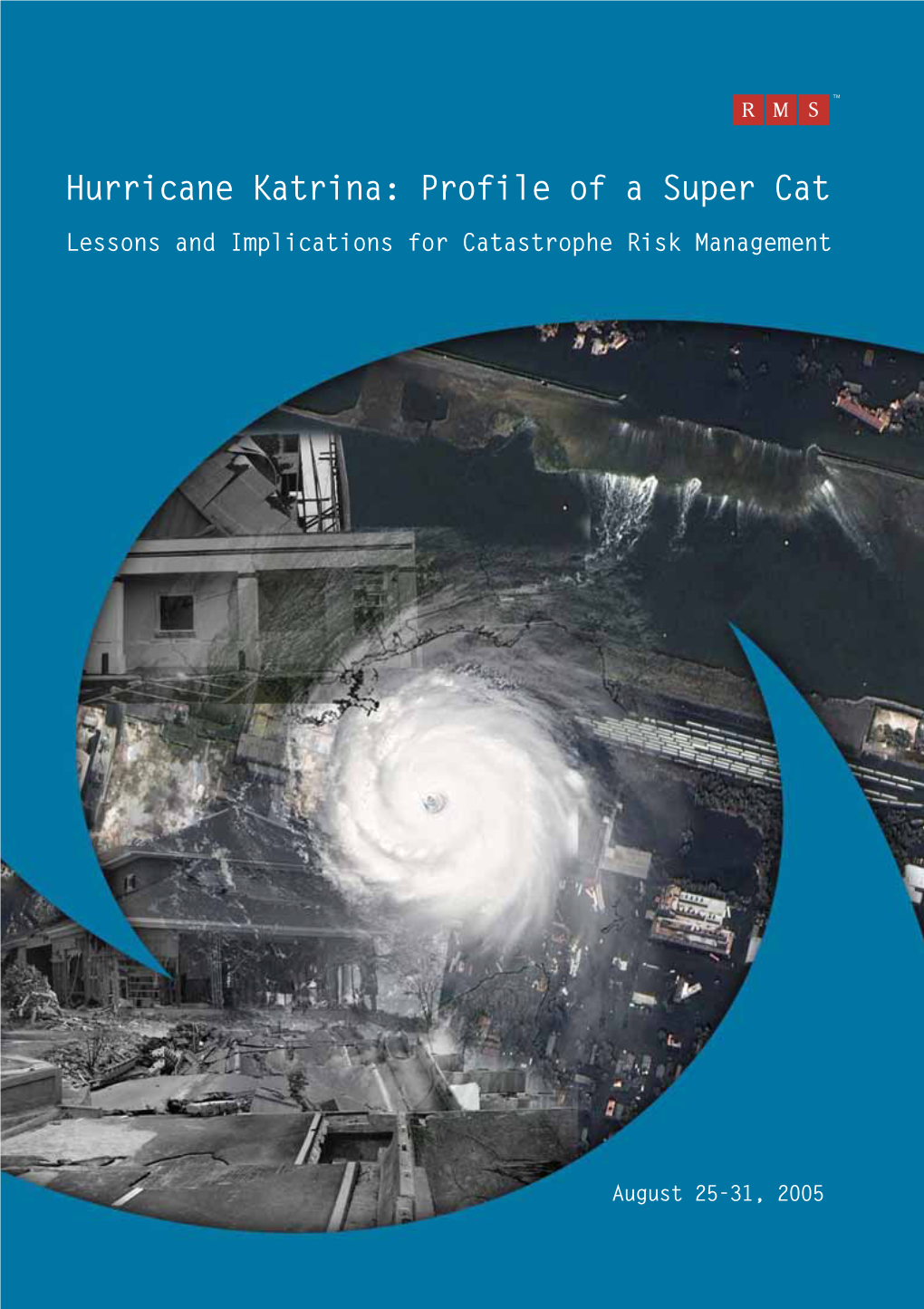 Hurricane Katrina: Lessons and Implications for Catastrophe