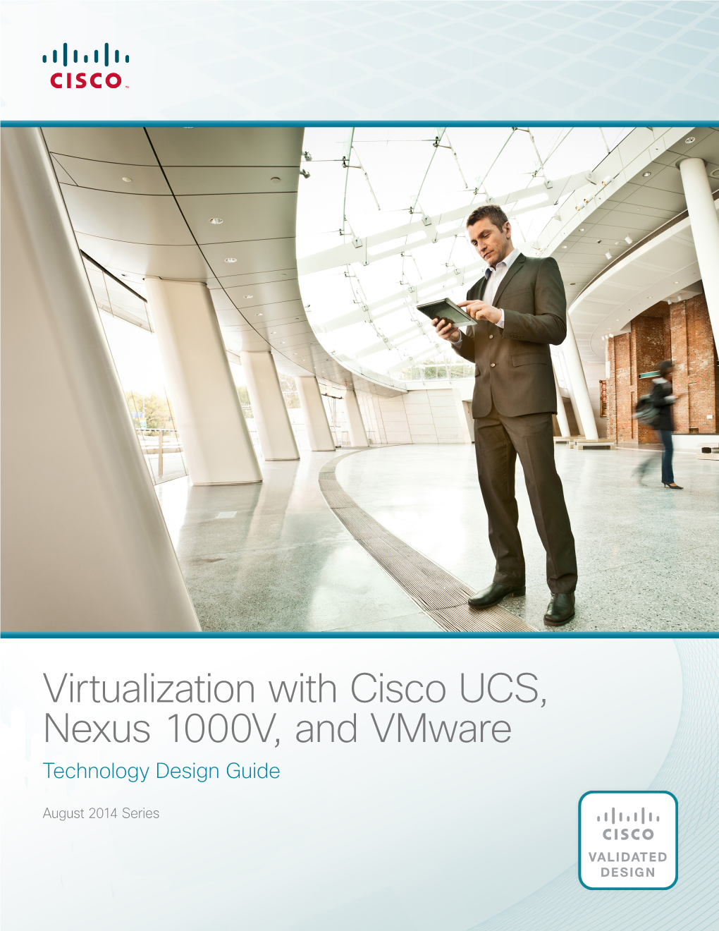 Virtualization with Cisco UCS, Nexus 1000V, and Vmware Technology Design Guide