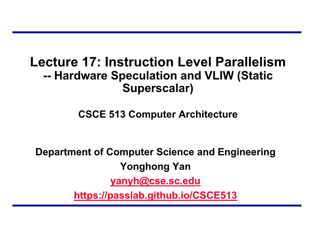 Instruction Level Parallelism -- Hardware Speculation and VLIW (Static Superscalar)