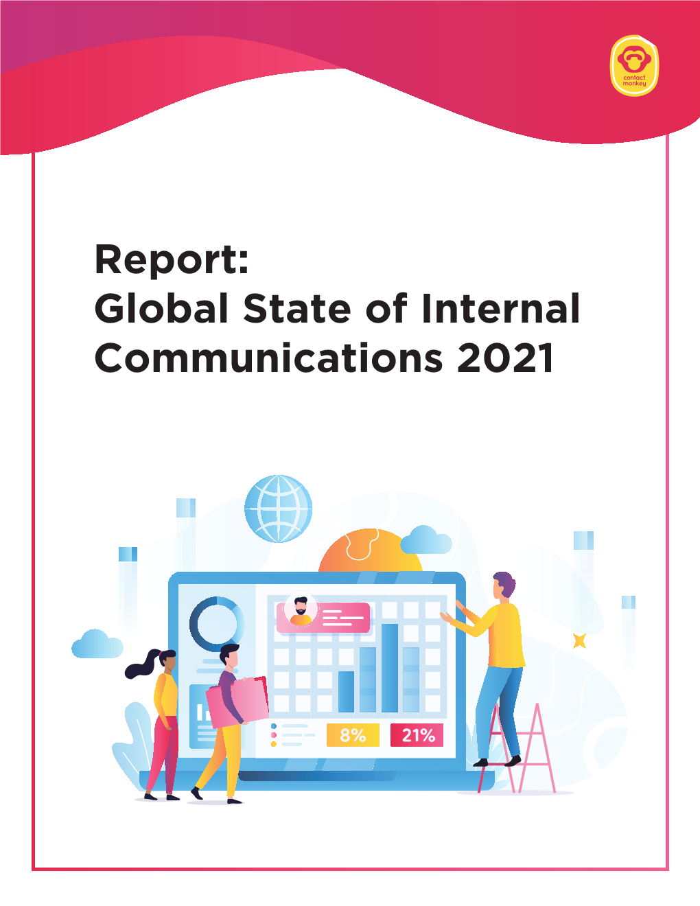 Report: Global State of Internal Communications 2021 Table of Contents