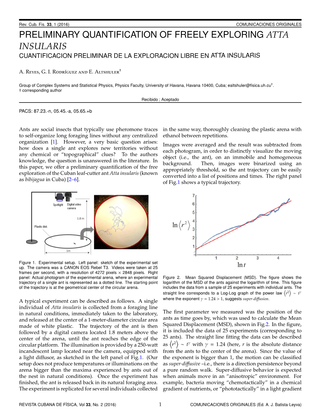 Preliminary Quantification of Freely Exploring Atta Insularis Cuantificacion Preliminar De La Exploracion Libre En Atta Insularis