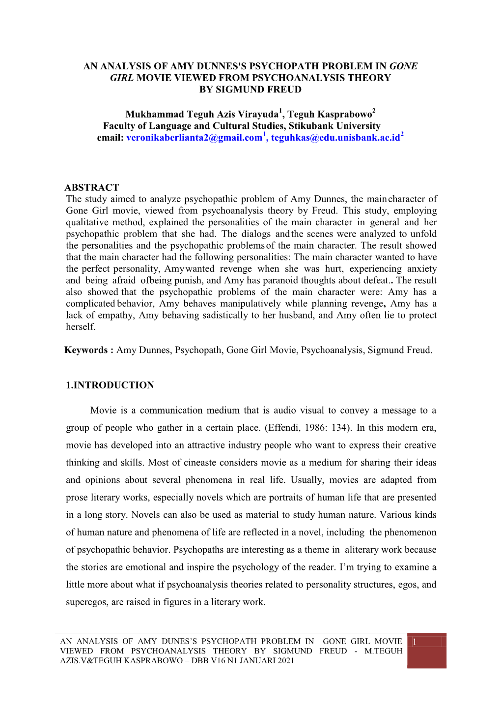 AN ANALYSIS of AMY DUNNES's PSYCHOPATH PROBLEM in GONE GIRL MOVIE VIEWED from PSYCHOANALYSIS THEORY by SIGMUND FREUD Mukhammad