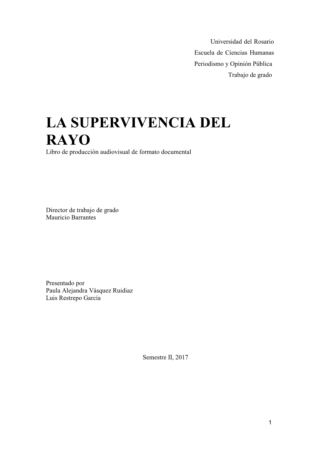 LA SUPERVIVENCIA DEL RAYO Libro De Producción Audiovisual De Formato Documental