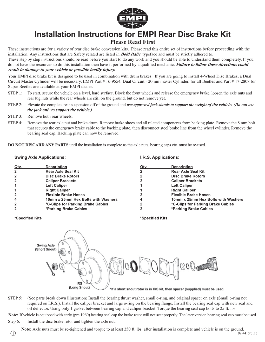 Installation Instructions for EMPI Rear Disc Brake Kit Please Read First These Instructions Are for a Variety of Rear Disc Brake Conversion Kits