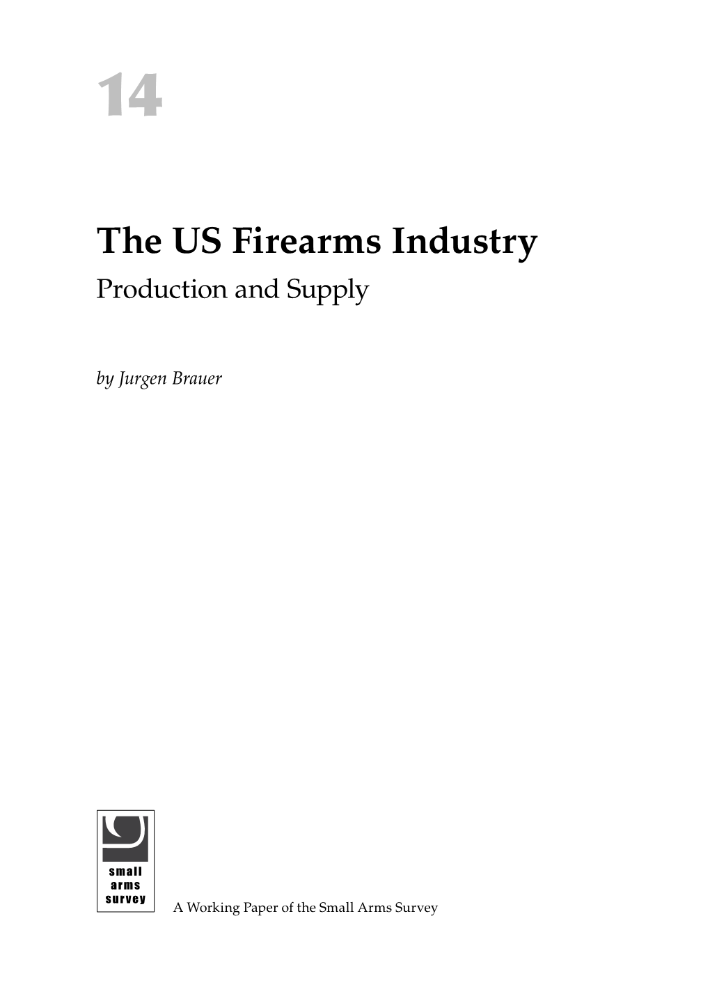 The US Firearms Industry Production and Supply