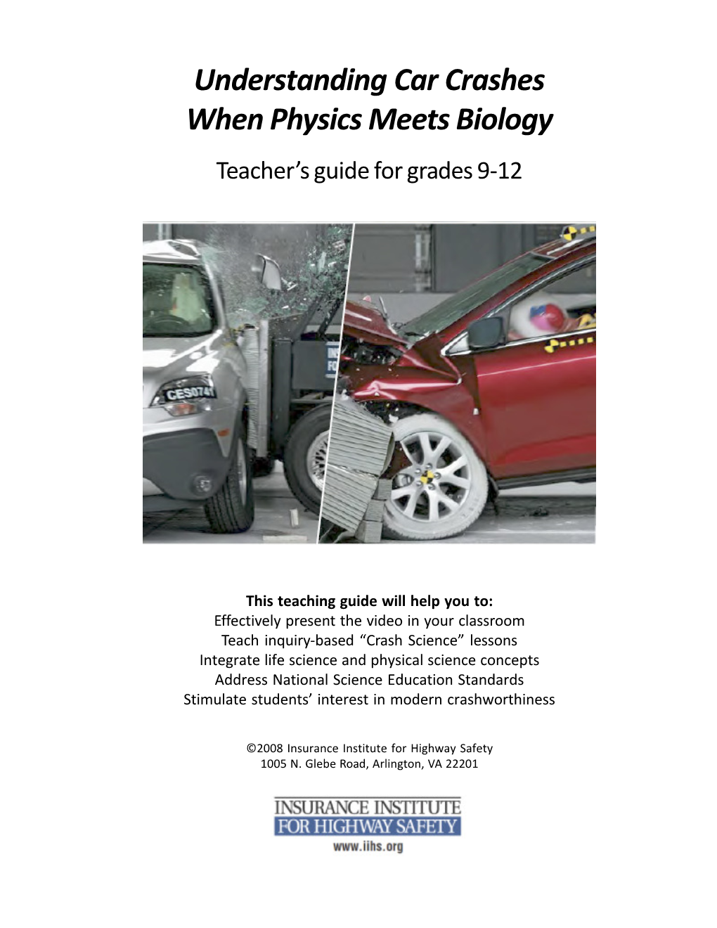 Understanding Car Crashes: When Physics Meets Biology