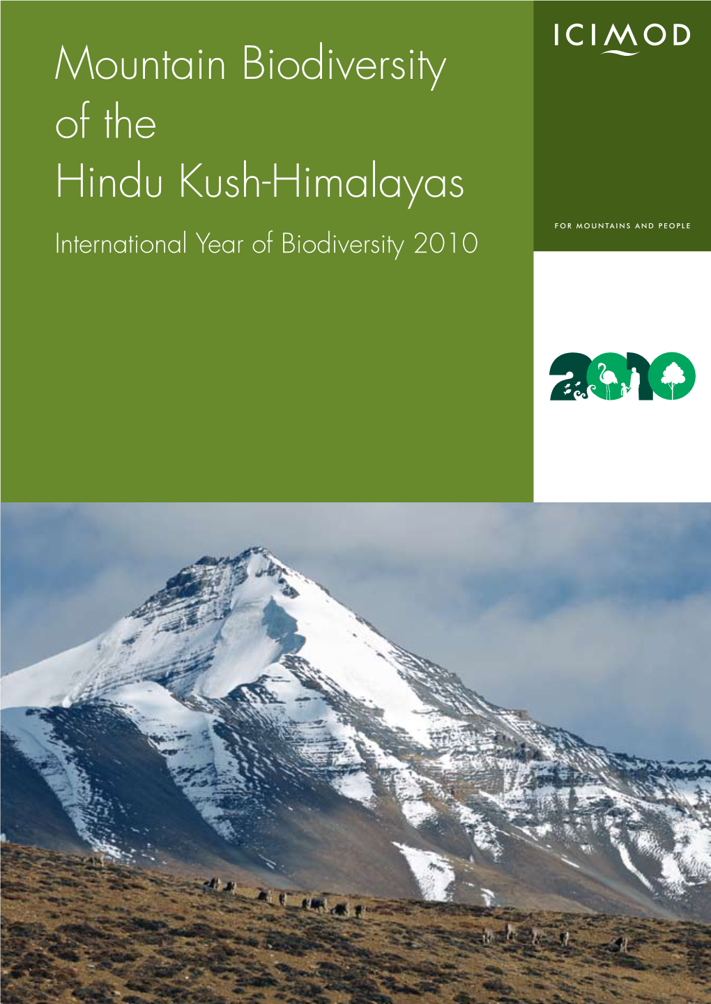 Mountain Biodiversity of the Hindu Kush-Himalayas International Year of Biodiversity 2010 Foreword
