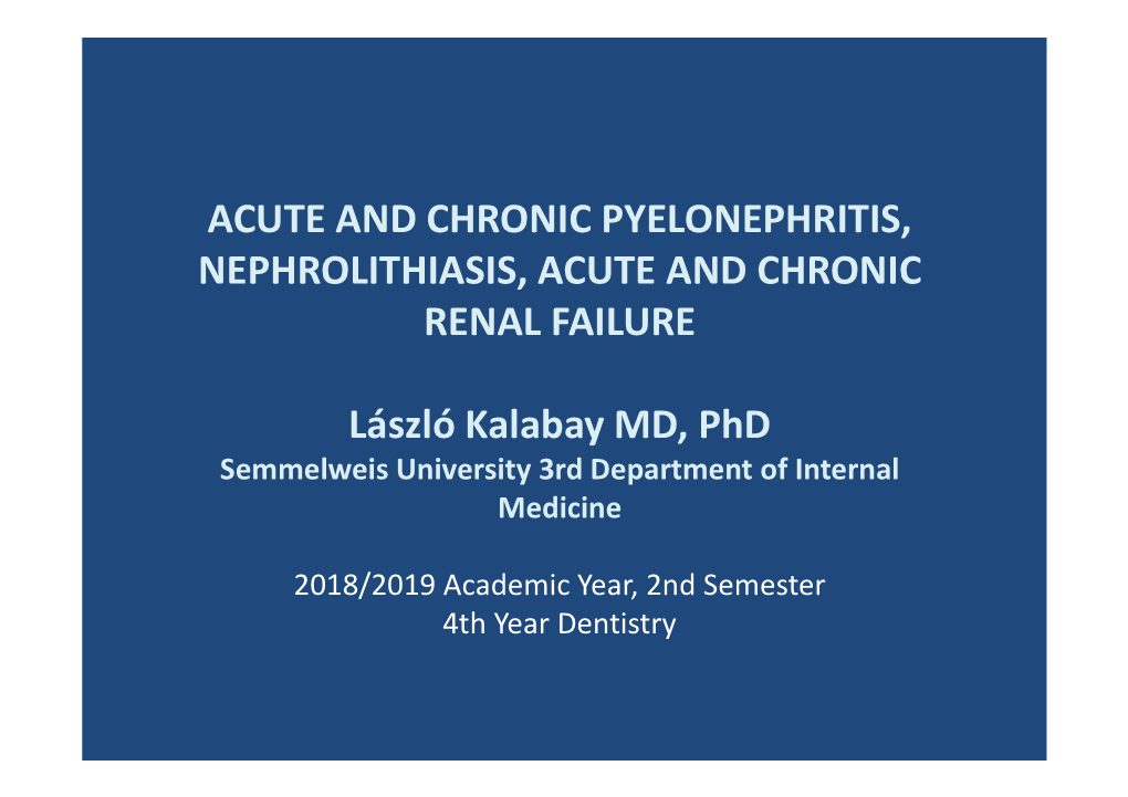 Acute and Chronic Pyelonephritis, Nephrolithiasis, Acute and Chronic Renal Failure